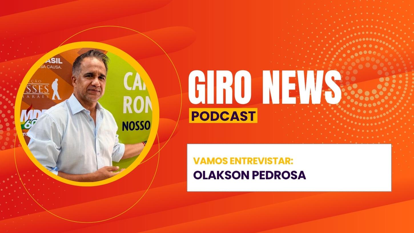 GIRO NEWS: Olakson Pedrosa fala sobre desenvolvimento regional e política em Rondônia