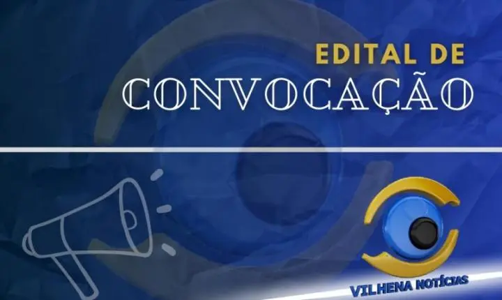 EDITAL DE CONVOCAÇÃO – ASSEMBLEIA GERAL ORDINÁRIA