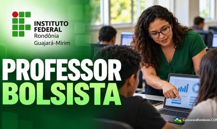 IFRO seleciona professor bolsista em Guajará-Mirim por R$ 3 mil